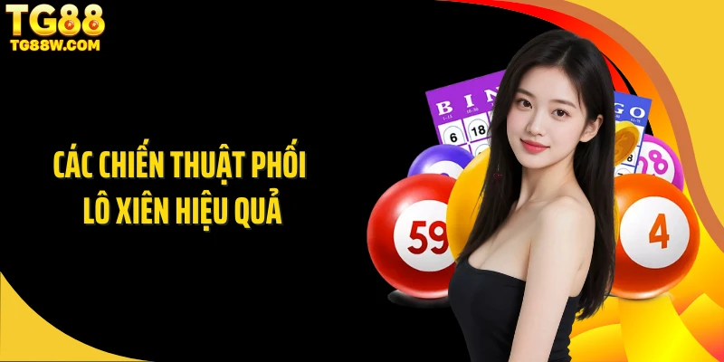 Các chiến thuật phối lô xiên hiệu quả
